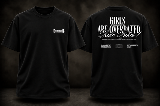 Girls are Overrated Heavy Oversize Tee